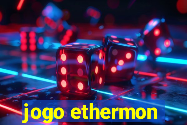 jogo ethermon